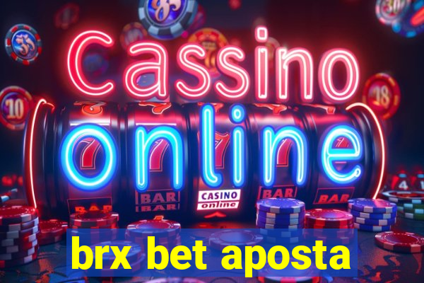 brx bet aposta